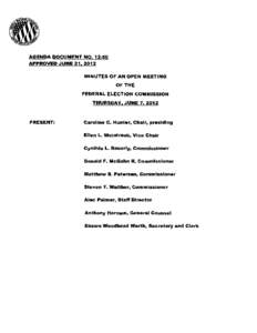 AGENDA DOCUMENT NO[removed]APPROVED JUNE 21,2012 MINUTES OF AN OPEN MEETING OF THE FEDERAL ELECTION COMMISSION THURSDAY, JUNE 7, 2012