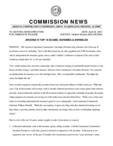 COMMISSION NEWS ARIZONA CORPORATION COMMISSION, 1200 W. WASHINGTON, PHOENIX, AZ[removed]TO: EDITORS, NEWS DIRECTORS FOR: IMMEDIATE RELEASE  DATE: April 30, 2001