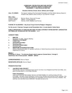 CONSENT ITEM 1 CARMICHAEL RECREATION AND PARK DISTRICT MINUTES: ADVISORY BOARD OF DIRECTORS DECEMBER 17, 2009 REGULAR MEETING Directors: Borman, Brown, Dover, Safford, and Younger CALL TO ORDER: