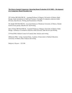 The Ottawa Surgical Competency Operating Room Evaluation (O-SCORE) – Development of a Competency Based Procedure Log WT Gofton MD MEd FRCSC, Assistant Professor of Surgery University of Ottawa, Study Design, Study intr