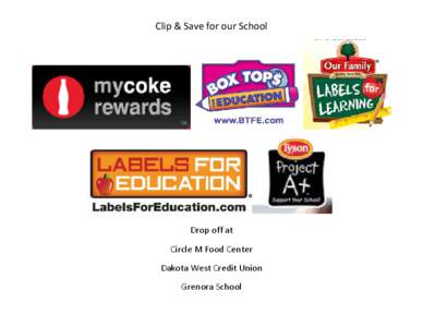 Clip & Save for our School  Drop off at Circle M Food Center Dakota West Credit Union Grenora School