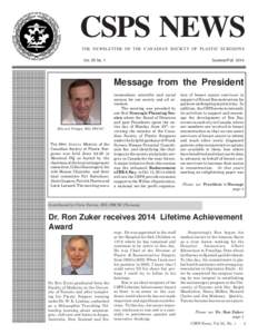CSPS NEWS THE NEWSLETTER OF THE CANADIAN SOCIETY OF PLASTIC SURGEONS Vol. 25 No. 1 Summer/Fall 2014