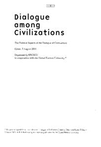 International relations / International relations theory / Dialogue Among Civilizations / Interculturalism / Interfaith / Mohammad Khatami / UNESCO / United Nations University / Dialogue / Civilizations / Culture / Cultural studies