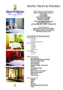 Hotel Facts & Figures Hotel Quinta das Lágrimas Address: Rua António Augusto Gonçalves Town Coimbra Country Portugal Post Code[removed]Coimbra
