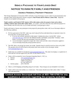 Send a Package to Your Loved One! NOTICE TO INMATE FAMILY AND FRIENDS Georgia Personal Property Program The Georgia Department of Corrections (GDC) will allow Access Securepak to receive orders for personal property item