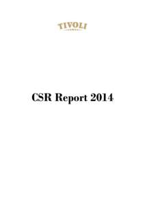 CSR Report 2014  Corporate Social Responsibility 2014 TIVOLI | 2