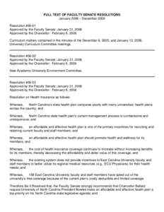 FULL TEXT OF FACULTY SENATE RESOLUTIONS January 2006 – December 2009 Resolution #06-01 Approved by the Faculty Senate: January 31, 2006 Approved by the Chancellor: February 6, 2006 Curriculum matters contained in the m