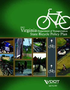 Acknowledgements Bicycle Advisory Committee Members Comprised of State Agency, Local, and Private Stakeholders BikeWalk Virginia Ron Enders, Board Member Kimberly Perry, Executive Director
