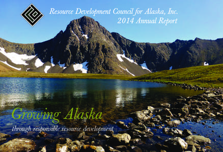 Growing Alaska through responsible resource development RDC Officers President Ralph Samuels