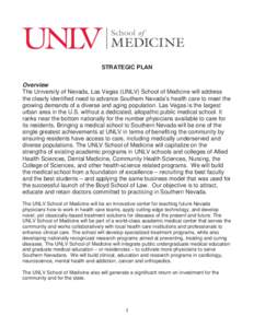 Coalition of Urban and Metropolitan Universities / Nevada System of Higher Education / University of Nevada /  Las Vegas / Higher education / Family medicine / Academia / Medical school / Florida State University College of Medicine / Faculdade de Medicina da Universidade Federal de Minas Gerais / Medicine / American Association of State Colleges and Universities / Association of Public and Land-Grant Universities