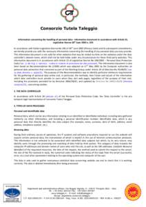 Consorzio Tutela Taleggio Information concerning the handling of personal data - Informative document in accordance with Article 13, Legislative Decree 30th June 2003 n. 196 In accordance with Italian Legislative Decree 