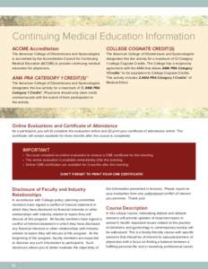 Continuing Medical Education Information ACCME Accreditation COLLEGE COGNATE CREDIT(S)  The American College of Obstetricians and Gynecologists