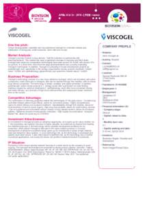 VISCOGEL One line pitch: Unique biodegradable, injectable and mucoadhesive hydrogel for controlled-release and stabilization of biologicals, small molecules, stem-cells and viruses.  Market Analysis: