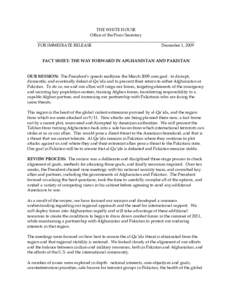 THE WHITE HOUSE Office of the Press Secretary ____________________________________________________________________________ FOR IMMEDIATE RELEASE December 1, 2009 FACT SHEET: THE WAY FORWARD IN AFGHANISTAN AND PAKISTAN