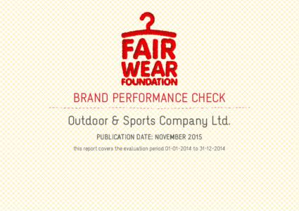 BRAND PERFORMANCE CHECK Outdoor & Sports Company Ltd. PUBLICATION DATE: NOVEMBER 2015 this report covers the evaluation periodto  ABOUT THE BRAND PERFORMANCE CHECK