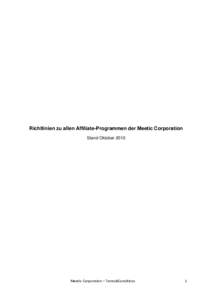 Richtlinien zu allen Affiliate-Programmen der Meetic Corporation Stand Oktober 2010 Meetic Corporation – Terms&Conditions  1