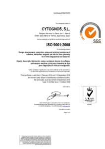 Certificate ES09The management system of CYTOGNOS, S.L. Polígono Industrial La Serna, km 0 - Nave 9