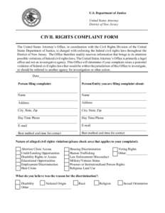 U.S. Department of Justice United States Attorney District of New Jersey CIVIL RIGHTS COMPLAINT FORM The United States Attorney’s Office, in coordination with the Civil Rights Division of the United