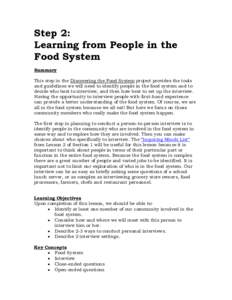 Step 2: Learning from People in the Food System Summary This step in the Discovering the Food System project provides the tools and guidelines we will need to identify people in the food system and to