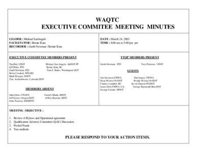 WAQTC EXECUTIVE COMMITEE MEETING MINUTES LEADER : Michael SanAngelo FACILITATOR : Bernie Kuta RECORDER : Garth Newman / Bernie Kuta