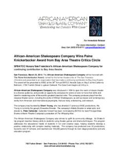 For Immediate Release For more information, Contact: Gary Carr[removed], [removed] African-American Shakespeare Company Wins Paine Knickerbocker Award from Bay Area Theatre Critics Circle