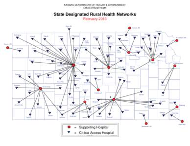 KANSAS DEPARTMENT OF HEALTH & ENVIRONMENT Office of Rural Health State Designated Rural Health Networks February 2013 Alma, NE