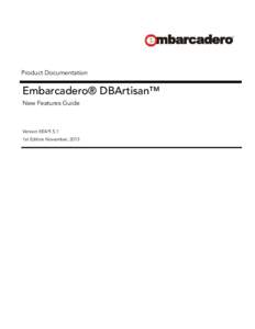 Product Documentation  Embarcadero® DBArtisan™ New Features Guide  Version XE4/9.5.1