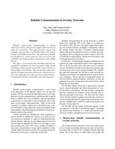 Reliable Communication in Overlay Networks Yair Amir and Claudiu Danilov Johns Hopkins University yairamir, claudiu @cs.jhu.edu 