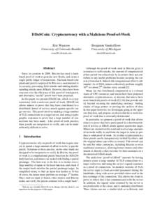DDoSCoin: Cryptocurrency with a Malicious Proof-of-Work Eric Wustrow University of Colorado Boulder Benjamin VanderSloot University of Michigan