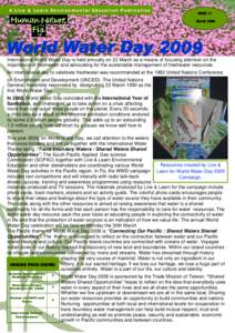 A Live & Learn Environmental Education Publication  ISSUE 12 March[removed]International World Water Day is held annually on 22 March as a means of focusing attention on the