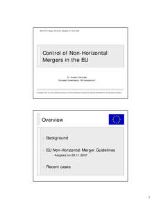 OECD RCC Merger Workshop, Budapest[removed]Control of Non-Horizontal Mergers in the EU Dr. Vincent Verouden European Commission, DG Competition*