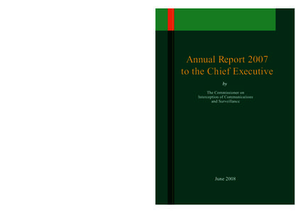 2007 Annual Report of the Commissioner on Interception of Communications and Surveillance  Annual Report 2007 to the Chief Executive  June 2008