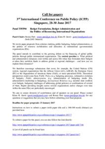 Call for papers 3rd International Conference on Public Policy (ICPP) Singapore, 28-30 June 2017 Panel T05P04  Budget Formulation, Budget Administration and