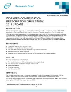 September 2013 by Barry Lipton, David Colón, and John Robertson WORKERS COMPENSATION PRESCRIPTION DRUG STUDY: 2013 UPDATE