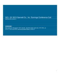 GCI - Q1 2013 Gannett Co., Inc. Earnings Conference Call (EDITED FOR CLARITY ) OVERVIEW : Management discussed 1Q13 results, reporting total revenues of $1.24b, up 2% vs. 1Q12 and EPS, excluding special items, of $0.37.