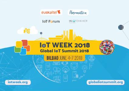 IOT WEEK 2018 REPORT FOREWORD...................................................................................................2 A BRIEF OVERVIEW OF IoT WEEK 2018 .......................................................