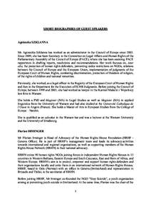 SHORT BIOGRAPHIES OF GUEST SPEAKERS  Agnieszka SZKLANNA Ms Agnieszka Szklanna has worked as an administrator in the Council of Europe since[removed]Since 2009, she has been Secretary to the Committee on Legal Affairs and H