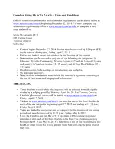 Canadian Living Me to We Awards – Terms and Conditions Official nomination information and submission requirements can be found online at www.metowe.com/awards beginning December 22, 2014. To enter, complete the submis
