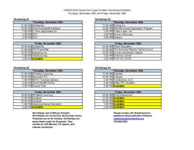 VISION 2018 CareerTech Expo Exhibitor Workshop Schedule Thursday, November 29th and Friday, November 30th Workshop #1 Workshop #2