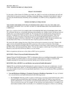 SECTION: PRIVACY TOPIC: NOTICE OF PRIVACY PRACTICES POLICY STATEMENT It is the policy of Erie Homes for Children and Adults, Inc. (EHCA) to provide our individuals and staff with written notice of our privacy practices, 