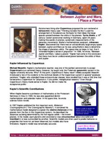 http://kepler.nasa.gov/johannes/  Between Jupiter and Mars, I Place a Planet  Johannes Kepler[removed]used