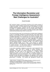 The Information Revolution and Foreign Intelligence Assessment: New Challenges for Australia? David Schaefer With revolutionary changes in communications technology and the growing complexity of national security, Austra