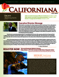 Geography of California / Big West Conference / Central Valley / California / California Senate Fellows / Sacramento /  California / Jesse M. Unruh Assembly Fellowship / Executive Fellowship / California State University / California State University /  Sacramento / American Association of State Colleges and Universities / Association of Public and Land-Grant Universities