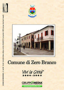 ALLE FAMIGLIE E AGLI OPERATORI ECONOMICI - n[removed]Aprile 2004 - “Vivi la Città” - Guida ai Diritti del Cittadino e dell’Impresa - Aut. Trib. RE n. 788 del[removed]Prop. Gruppo Media srl - € 0,13 - Copia omaggio - Stampa: Eurograf - Correggio (RE)  Comune di Zero Branco