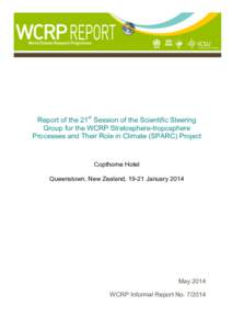 Report of the 21st Session of the Scientific Steering Group for the WCRP Stratosphere-troposphere Processes and Their Role in Climate (SPARC) Project Copthorne Hotel Queenstown, New Zealand, 19-21 January 2014
