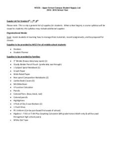 WCCS – Upper School Campus Student Supply ListSchool Year Supply List for Grades 6th – 7th -8th Please note: This is only a general list of supplies for students. When school begins, a course syllabus wi