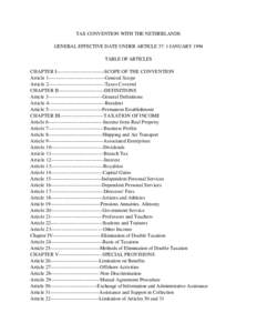 TAX CONVENTION WITH THE NETHERLANDS GENERAL EFFECTIVE DATE UNDER ARTICLE 37: 1 JANUARY 1994 TABLE OF ARTICLES CHAPTER I---------------------------SCOPE OF THE CONVENTION Article 1--------------------------------General S