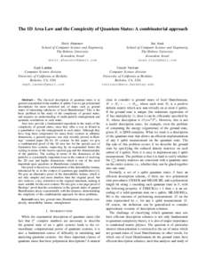 The 1D Area Law and the Complexity of Quantum States: A combinatorial approach Dorit Aharonov School of Computer Science and Engineerig The Hebrew University Jerusalem, Israel [removed]