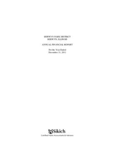 BERWYN PARK DISTRICT BERWYN, ILLINOIS ANNUAL FINANCIAL REPORT For the Year Ended December 31, 2011