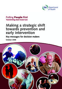 Making a strategic shift towards prevention and early intervention Key messages for decision makers October 2008